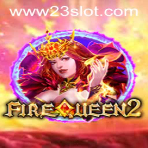 FireQueen2: A Mesmerizing Adventure into the World of 23slot